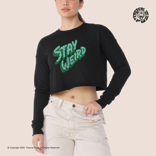 Stay Weird - Women's Cropped Crew Fleece
