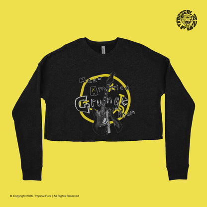 Make America Grunge Again - Women's cropped crew fleece