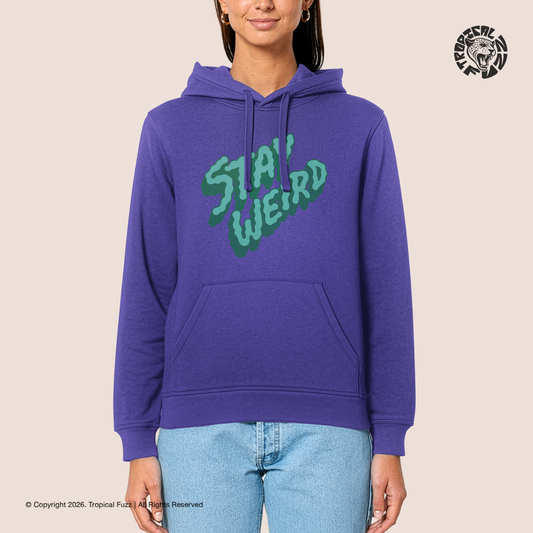 Stay Weird - Unisex Hoodie