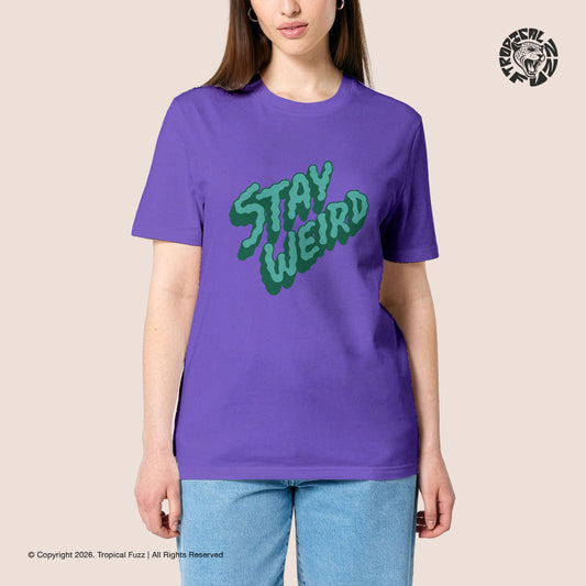 Stay Weird - Unisex T-shirt
