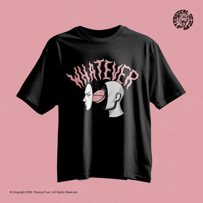 Whatever – Unisex T-shirt